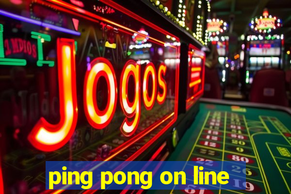 ping pong on line